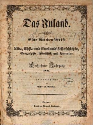 Das Inland : eine Wochenschrift für d. Tagesgeschichte Liv-, Esth- u. Kurlands. 16, 16. 1851