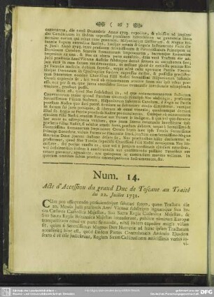 Num. 14. Acte d'Accession du grand Duc le Toscane au Traité du 22. Juillet 1731