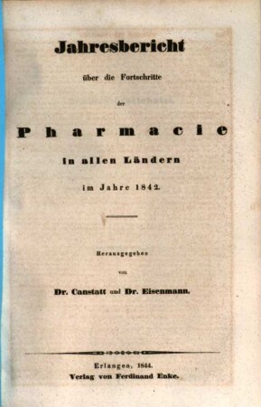 Jahresbericht über die Fortschritte in der Pharmacie in allen Ländern. 1842 (1844)