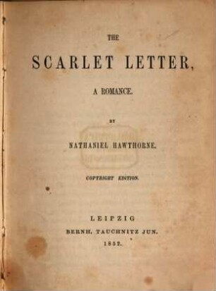 The scarlet letter : a romance ; [in one volume]