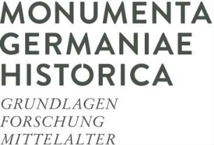 Monumenta Germaniae Historica. Deutsches Institut für Erforschung des Mittelalters