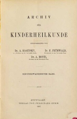 Archiv für Kinderheilkunde. 21. 1897