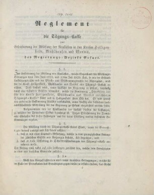 Reglement für die Tilgungs-Kasse zur Erleichterung der Ablösung der Reallasten in den Kreisen Heiligenstadt, Mühlhausen und Worbis, des Regierungs-Bezirks Erfurt