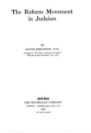 The reform movement in Judaism / by David Philipson