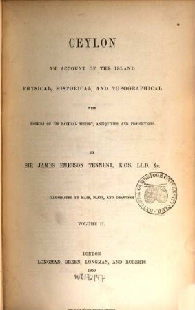 Ceylon : an account of the Island physical, historical and topographical, 2