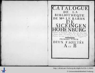 Band 1: Première Partie (A - B): Catalogue de la bibliothèque de Monseigneur le baron de Sickingen-Hohenburg