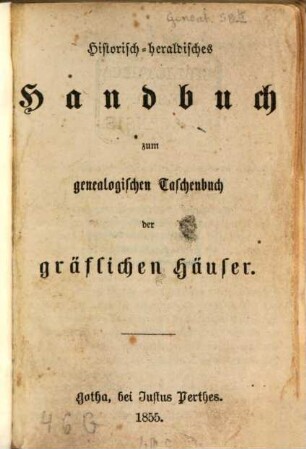 Historisch-heraldisches Handbuch zum Genealogischen Taschenbuch der gräflichen Häuser, 1855