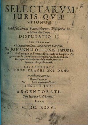 Selectarvm Juris Qvaestionum Ad faciliorem Paratitlorum Wesenbecii intellectum directarum Disputatio ..., Disputatio II.
