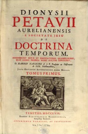 Dionysii Petavii Aurelianensis E Societate Jesu De Doctrina Temporum : Accesserunt Notae Et Emendationes Quamplurimae, Quas Codici Propria Manu Auctor Adscripsit, .... 1