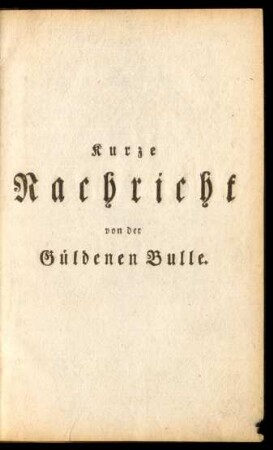 Kurze Nachricht von der Güldenen Bulle