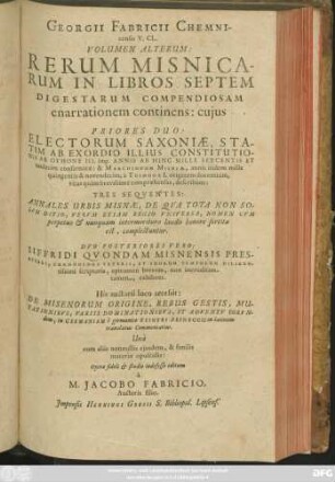 2: Rerum Misnicarum In Libros Septem Digestarum Compendiosam enarrationem continens