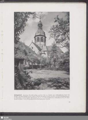 Seligenstadt. Ehemalige Benediktinerabtei, gegründet 840 von Einhard, dem Geschichtsschreiber Karls des Großen und seiner Gemahlin Emma, nach den Reliquien der Heiligen Petrus und Marcellinus Seligenstadt genannt; die Klosterkirche auf karolingischen Fundamenten, im 12., 15. und 18. Jahrhundert weitergebaut und im 19. Jahrhundert vollendet