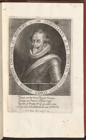 Christianus II. D.G. Princeps Anhaltinus. Comes. Ascaniae. Dominus. Cerevestae. Et. Bernburgi. etc. : Nominis eiusdem tecum Regesque, Ducesque, ...
