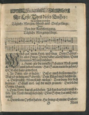 Der Erste Theil dieses Buches: In welchem verfasset Tägliche Morgen-Abend- und Bußgesänge: Item/ Von der Rechtfertigung.