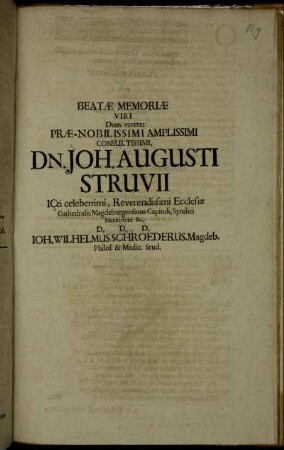Beatae Memoriae Viri Dum viveret Prae-Nobilissimi Amplissimi Consultissimi, Dn. Joh. Augusti Struvii ...