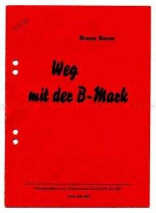 Schrift der SED zu den Auswirkungen der Einführung der B-Mark im Westen Berlins
