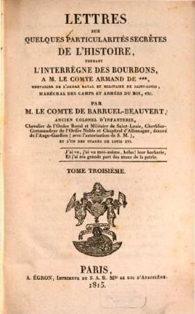 Lettres sur quelques particularités secrétes de l'histoire, pendant l'interregne des Bourbons. 3