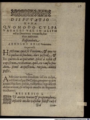 [Dispvtatio Nona, Qvomodo Cvlpa Vasalli Vel In Alivm vel in Dominum commissa, feudum amittatur]