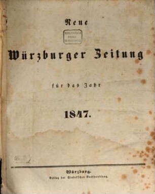 Neue Würzburger Zeitung : Würzburger Abend-Zeitung ; Würzburger Anzeiger und Handelsblatt. 1847,1/6