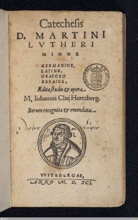 Catechesis D. Martini Lvtheri Minor Germanice, Latine, Graece et Ebraice
