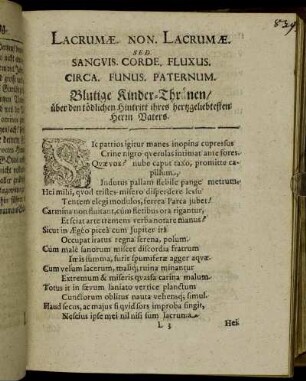 Lacrumæ non. Lacrumæ. Sed Sanguis. Corde. Fluxus. Circa. Funus. Paternum. [...]