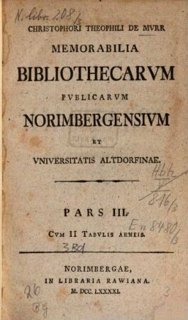 Memorabilia bibliothecarum publicarum Norimbergensium et Universitatis Altdorfinae, 3.