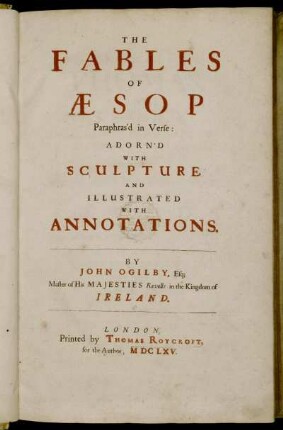 The Fables Of Æsop : Paraphras'd in Verse: Adorn'd With Sculpture And Illustrated With Annotations