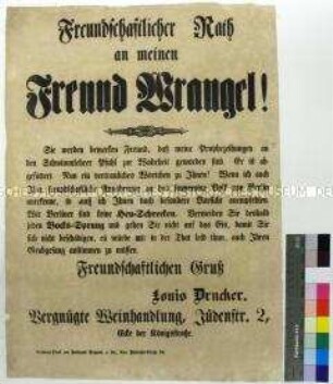 Maueranschlag "Freundschaftlicher Rath an meinen Freund Wrangel!"
