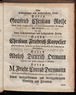 Dem hochwürdigen und hochgelahrten Herrn Herrn Gottfried Christian Rothe...