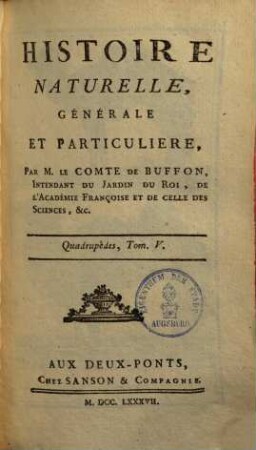 Histoire naturelle, générale et particulière, [2,]5. Quadrupèdes