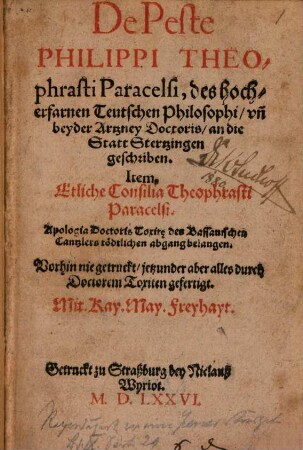 De Peste Philippi Theophrasti Paracelsi, des hocherfarnen Teutschen Philosophi, vn[n] beyder Artzney Doctoris : an die Statt Stertzingen geschriben