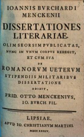 Ioannis Bvrchardi Menckenii Dissertationes literariae
