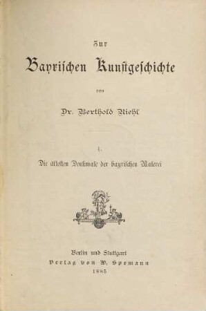 Zur bayrischen Kunstgeschichte, 1. Die ältesten Denkmale der bayrischen Malerei