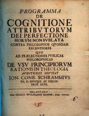 Programma de cognitione attributorum Dei perfectione horum non sublata ...