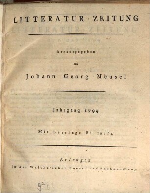 Litteratur-Zeitung. 1799,1/6, 1799, Jan./Juni = Bd. 1