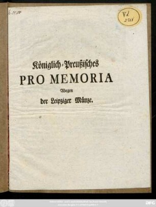 Königlich-Preußisches Pro Memoria, Wegen der Leipziger Münze : [Torgau, den 12ten Augusti, 1757.]