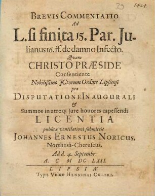 Brevis commentatio ad l. si finita 15. par. Julianus 16. ff. de damno infecto