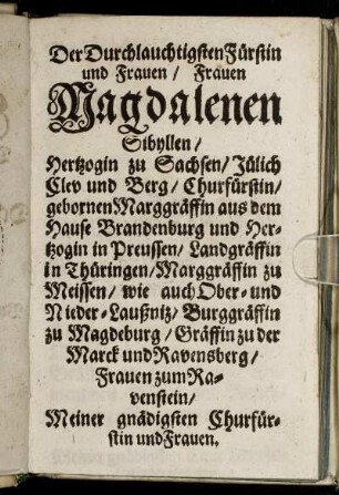 Der ... Fürstin ... Magdalenen Sibyllen, Hertzogin zu Sachsen ...