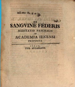 De Sangvine Federis Meditatio Paschalis In Academia Ienensi