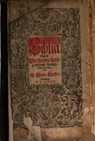 Biblia Das ist, Die gantze heilige Schrifft, Deutsch : Auffs neu zugericht
