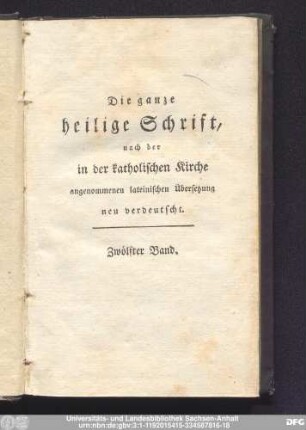 Zwölfter Band = dritter Band: Das neue Testament Jesu des Gesalbten