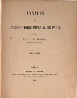 Annales de l'Observatoire Impérial de Paris. 1, 1. 1855