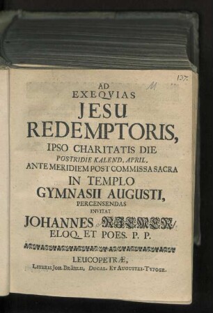 Ad Exeqvias Jesu Redemptoris, Ipso Charitatis Die Postridie Kalend. April. Ante Meridiem Post Commissa Sacra In Templo Gymnasii Augusti, Percensendas