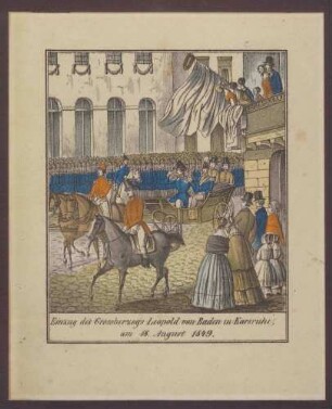 Einzug des Großherzogs von Baden in Carlsruhe am 18. August 1849