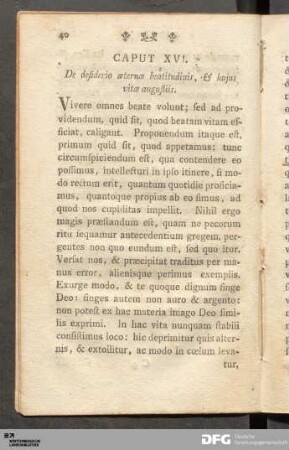Caput XVI. De desiderio æternæ beatitudinis, & hujus vitæ angustiis