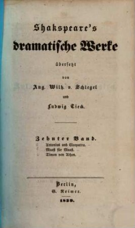 Shakspeare's dramatische Werke, 10. Antonius und Cleopatra. Maaß für Maaß. Timon von Athen