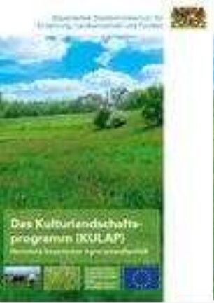 Das Kulturlandschaftsprogramm (KULAP) : Herzstück bayerischer Agrarumweltpolitik