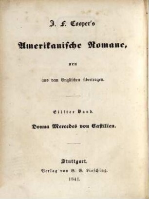 J. F. Cooper's amerikanische Romane : neu aus dem Englischen übertragen, 11. Donna Mercedes von Castilien, oder die Entdeckung von Amerika