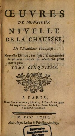 Oeuvres De Monsieur Nivelle De La Chaussée, De l'Académie Françoise. 5