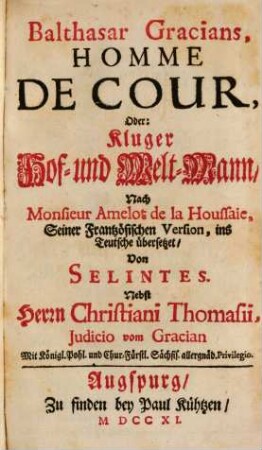Balthasar Gracians, Homme De Cour, Oder: Kluger Hof- und Welt-Mann